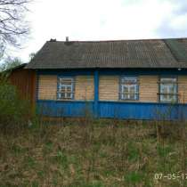 Продаю дом в деревне на вывоз, в г.Могилёв